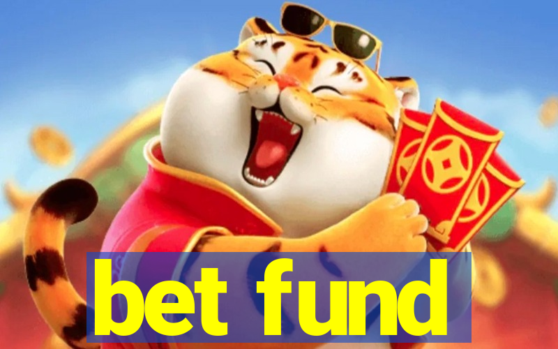 bet fund